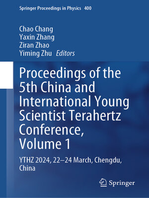 cover image of Proceedings of the 5th China and International Young Scientist Terahertz Conference, Volume 1